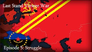 Last Stand Viewer War Episode 5: Struggle