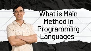 What Is The Main Method? Understanding The Programming In Telugu
