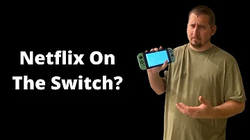 Can you get Netflix on Switch?