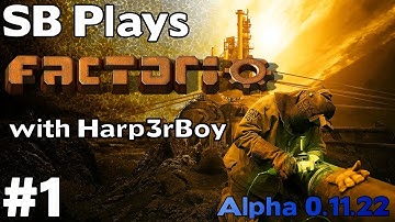 Getting Started - SB Plays Factorio with Harp3rBoy ep1 (Alpha 0.11.22)