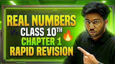 Class 10th Real Numbers Rapid Revision 🔥 | Maths chapter 1 class 10th | ft. Shobhit Nirwan |
