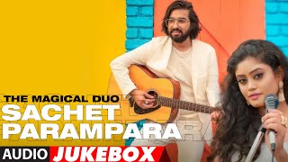 The Magical Duo: Sachet-Parampara | Bollywood Songs 2020 |  Audio Jukebox | T-Series