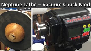 Vacuum Chuck Modification For Nova Neptune Lathe