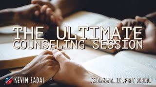 The Ultimate Counseling Session - Kevin Zadai