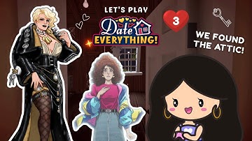 We Found the Key to the Attic! ♡ Date Everything! (Ep. 3)
