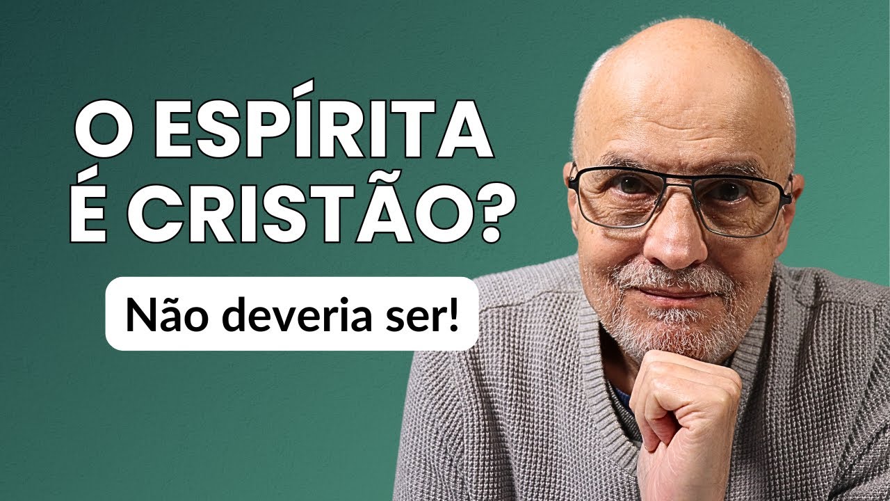 O ESPIRITISMO É REALMENTE CRISTÃO? ANÁLISE QUE DESAFIA O SENSO COMUM