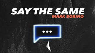 Mark Borino - Say the Same