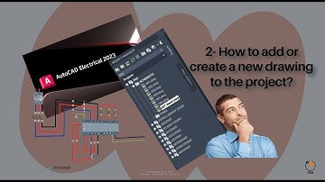 2- How to add or create a new drawing to the project in AutoCad Electrical