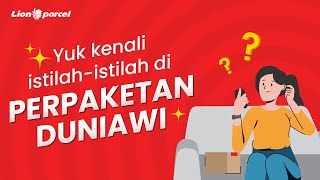 WAJIB TAHU!!! Ini Istilah-istilah Perpaketan Duniawi di Lion Parcel WAJIB TAHU!!! Ini Istilah-istilah Perpaketan Duniawi di Lion Parcel