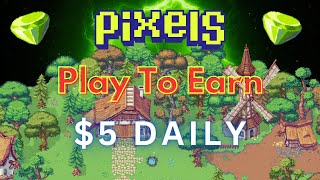 Pixels Game Play To Earn | $5 Daily Passive Income