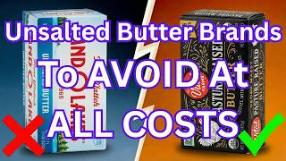 9 Unsalted Butter Brands To AVOID At ALL Costs (And 2 That Are ACTUALLY Worth It)