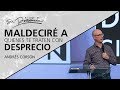 Maldeciré a quienes te traten con desprecio - @Andrés Corson - 28 Agosto 2019