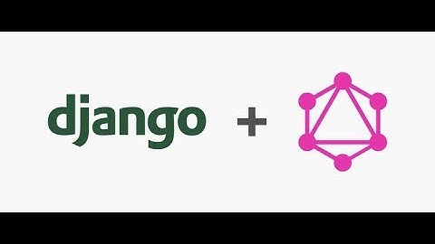 Django + Graphql Tutorial. PART 1