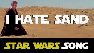 I Hate Sand (Star Wars song) [Island in the Sun parody] chords