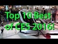 Top 10 Best of CES 2016!