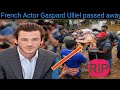 French actor gaspard ulliel passed away v  gaspard ulliel dies at 37  gaspard ulli