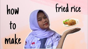 how to make fried rice || tugas b.inggris