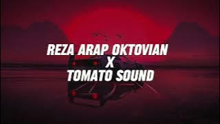 DJ REZA ARAP OKTOVIAN GAMERS GANTENG IDAMAN X TOMATO SOUND  || VIRAL TIKTOK 2023