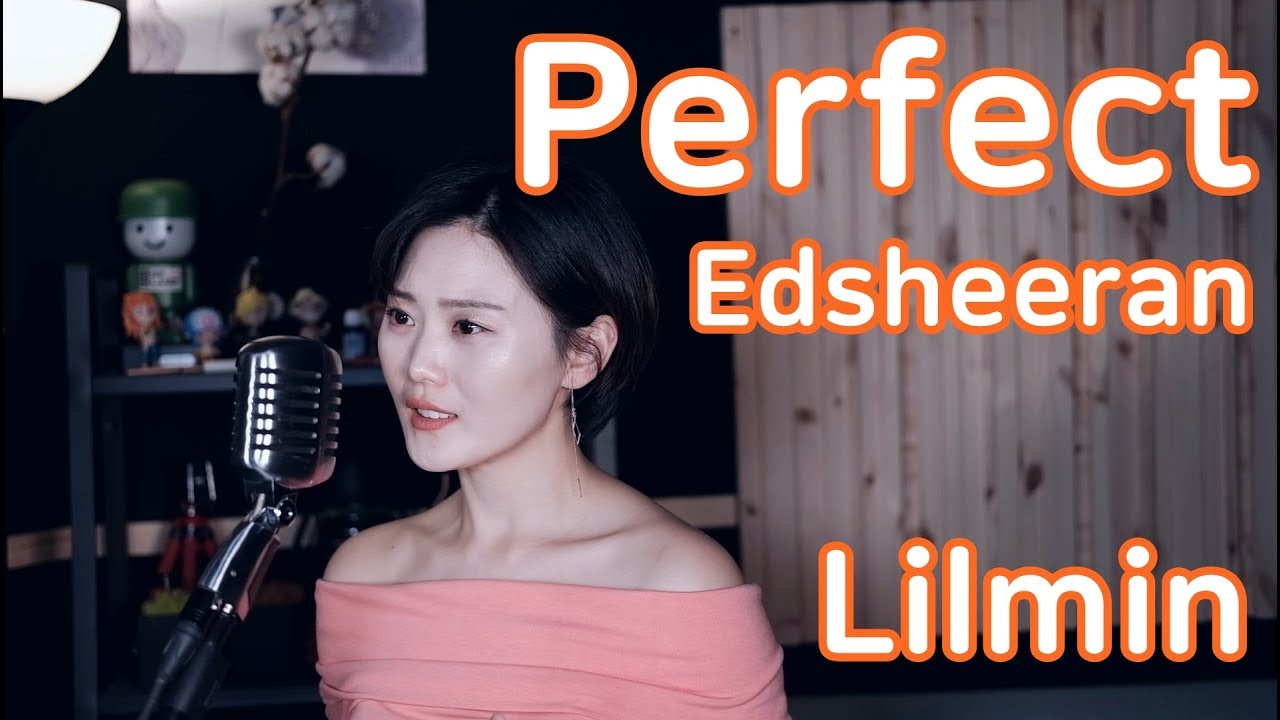 perfect - Edsheeran cover by Lilmin