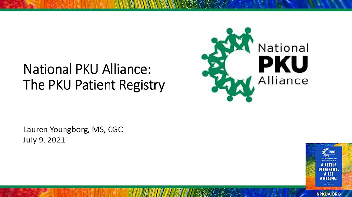 2021 NPUA Conference - PKU Patient Registry, Bringing The Patient Voice To PKU Research