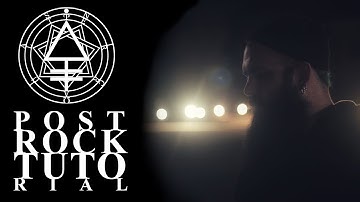 HOW TO PLAY POST ROCK (TUTORIAL)