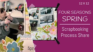 Four Season Spring Scrapbooking Layout & Process Share