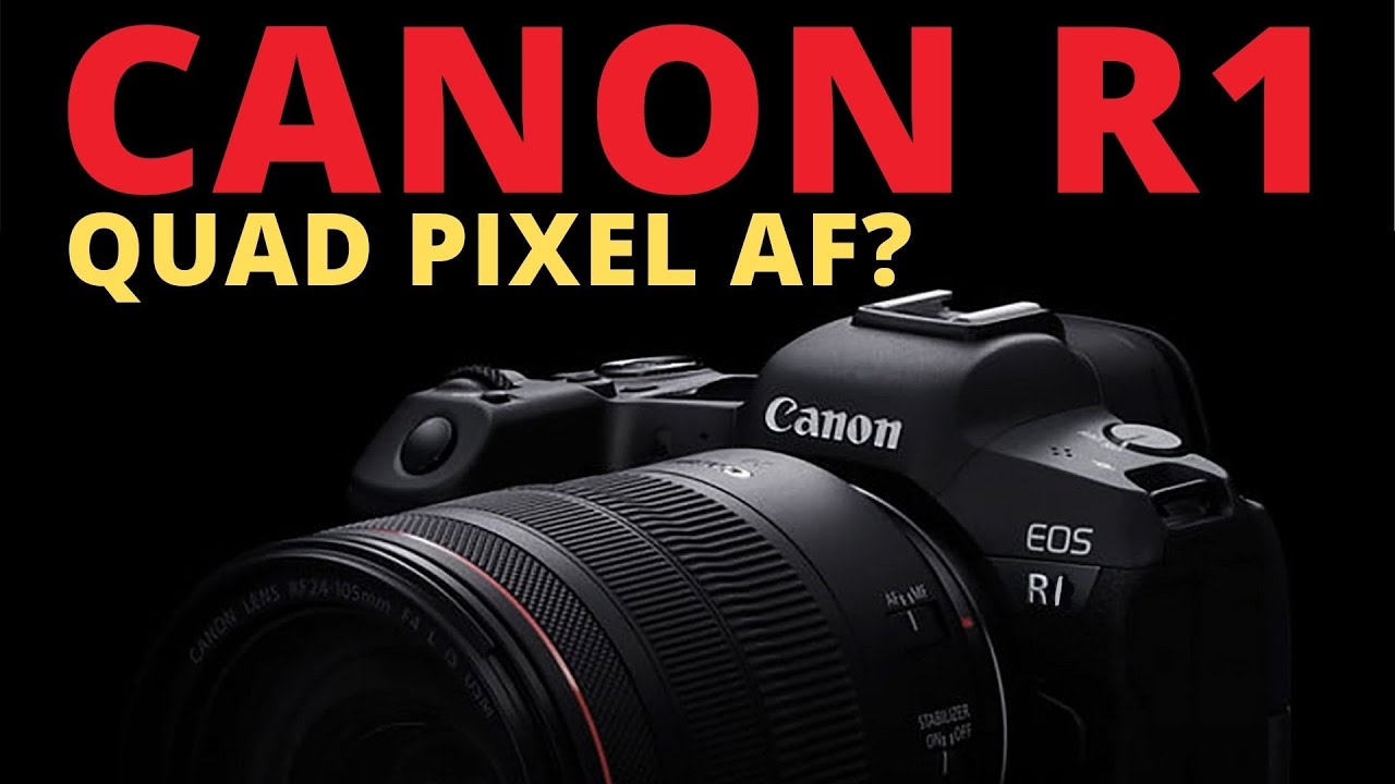 Canon EOS R1 Quad Pixel Autofocus - Is this the new ground breaking
