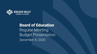 Boulder Valley School District Board of Education - Budget Presentation - December 8, 2020