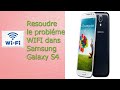 Comment résoudre le problème WIFI dans Samsung Galaxy S4