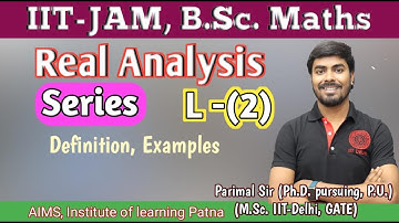 Series | Lec.-2 | Definition, example | Parimal Sir (Ph.D., M.Sc. IIT-Delhi, GATE) #bscmaths