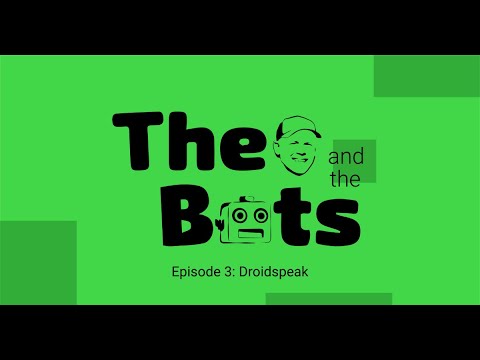 Theo and the Bots, Episode 3: Droidspeak