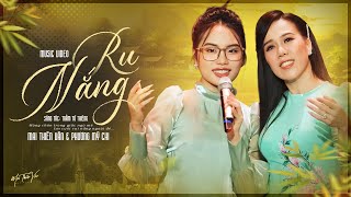 Video thumbnail of "Ru Nắng - Mai Thiên Vân & Phương Mỹ Chi | Sáng tác: Trầm Tử Thiêng | Official MV"