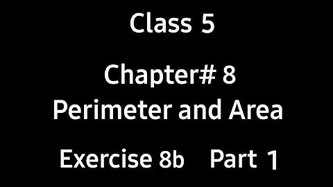 Perimeter and area | Chap:8 | Ex-8b | Part1 | Class 5 | Countdown | Maths | by Ms. Hiba