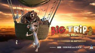 ‘Big Trip 2: Special Delivery’ official trailer