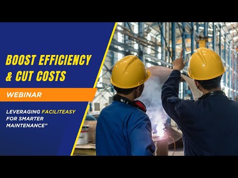 Smarter Maintenance with FacilitEasy | Asset Management Software Webinar