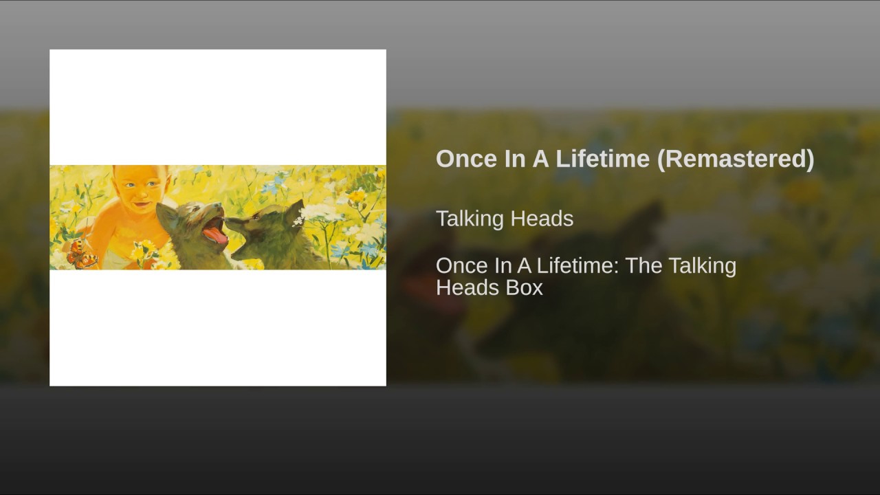 Once In A Lifetime Remastered