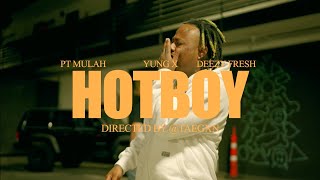 PT Mulah x Yung X x Deezy Fresh - Hot Boy (Exclusive ) | Dir. @taegxn