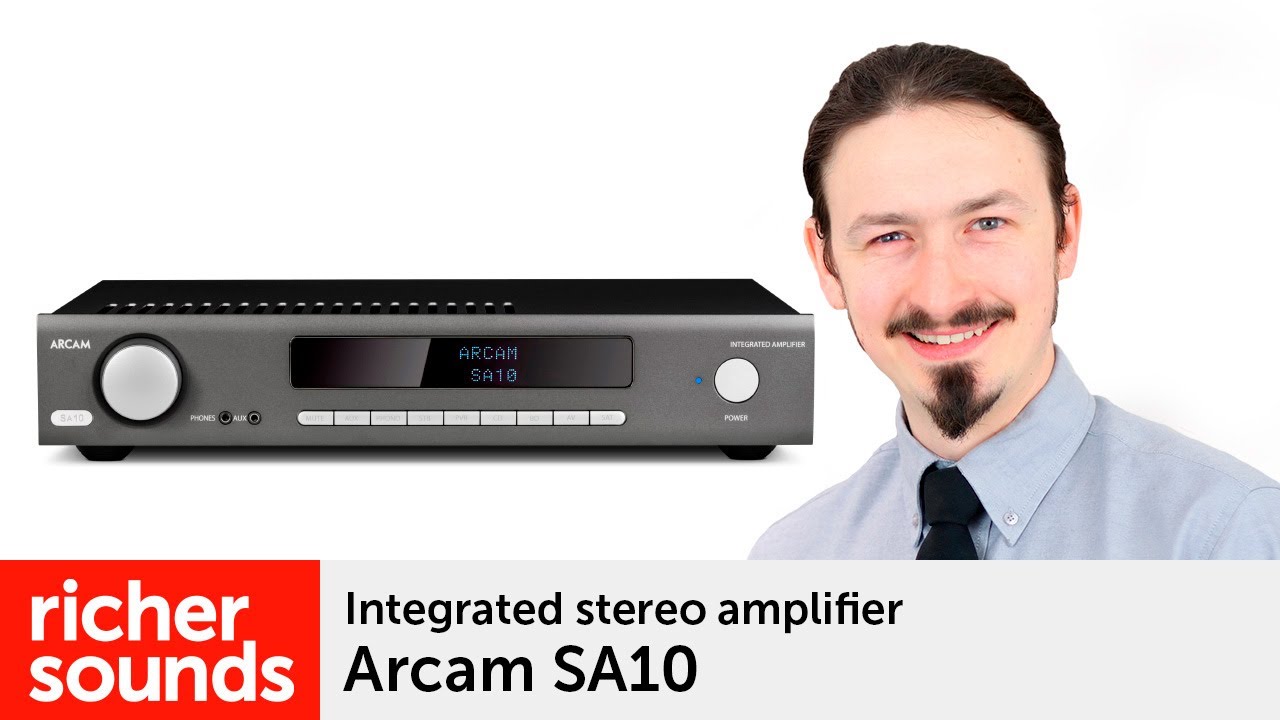 Arcam SA10 Integrated stereo amplifier Richer Sounds YouTube