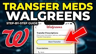 How to Transfer Medication Lists with Walgreens - Step By Step