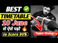 Class 10 June Timetable to score 95% in Class 10 🔥 How to make Class 10 TIMETABLE