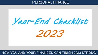 Year End Checklist 2023 - Finish the Year STRONG!