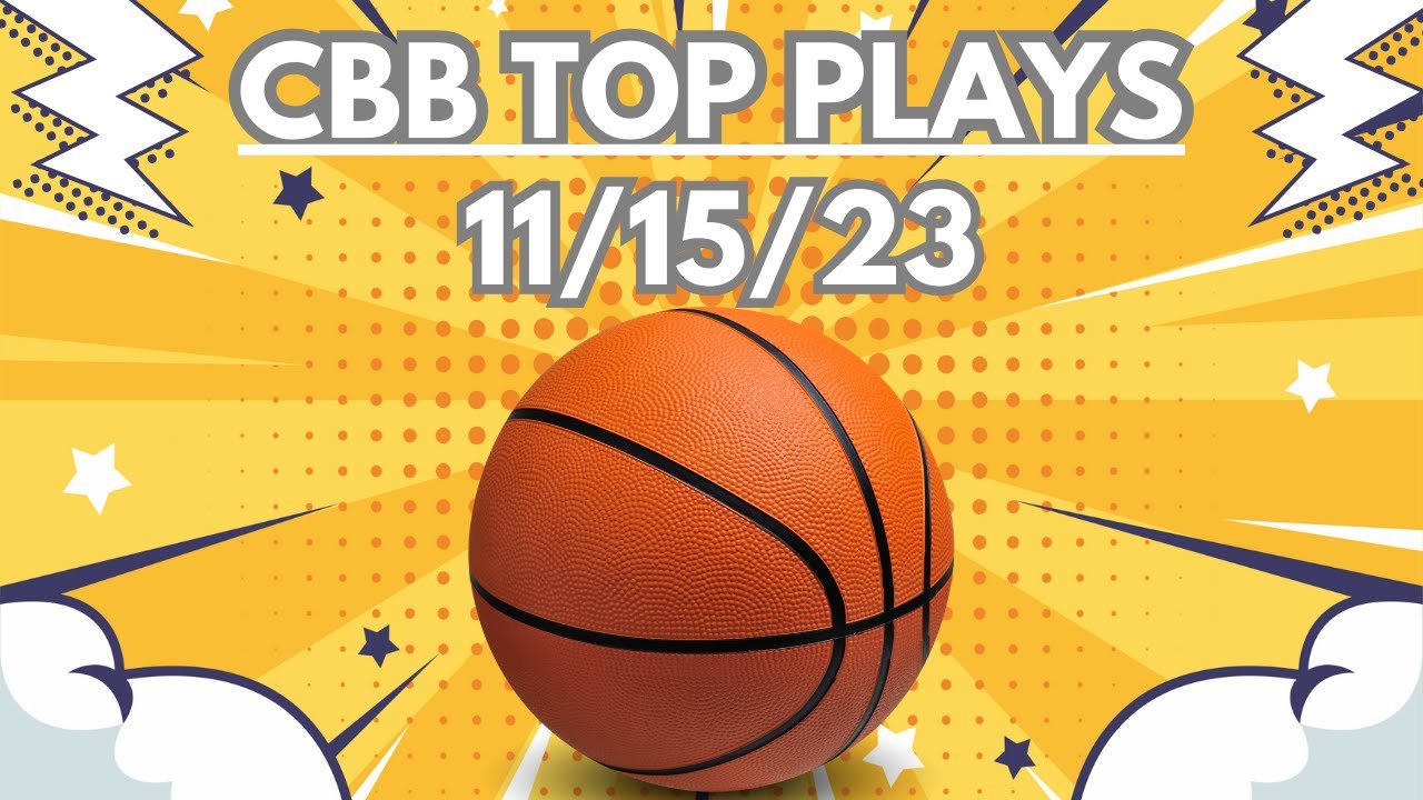 COLLEGE BASKETBALL Top Plays 11/15/23 YouTube