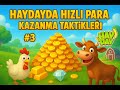 HAYDAYDA HIZLI PARA KAZANMA TAKTİKLERİ #3