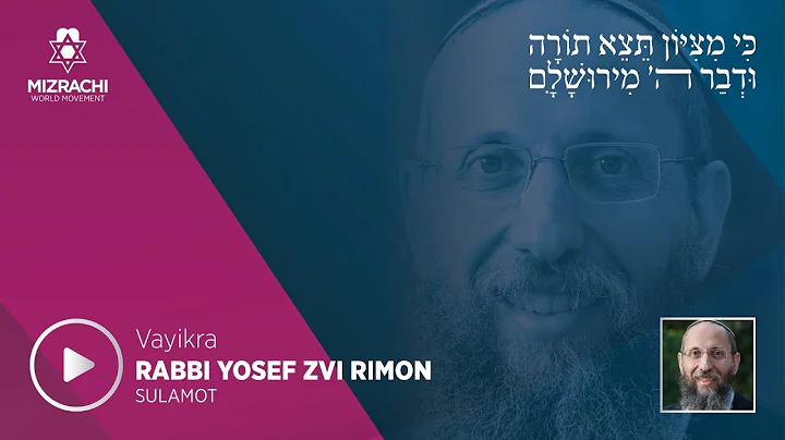 Rabbi Yosef Zvi Rimon | Vayikra 5780