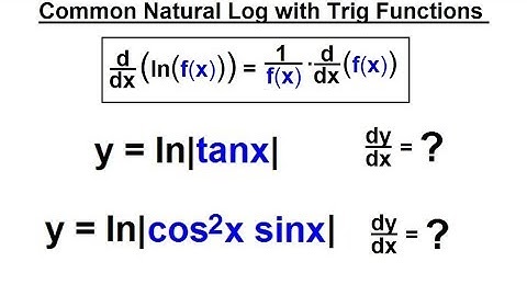 Calculus 1: Ch 5.1 Derivative of e^x and lnx (13 of 24) Natural Log Derivatives w/ Trig Functions