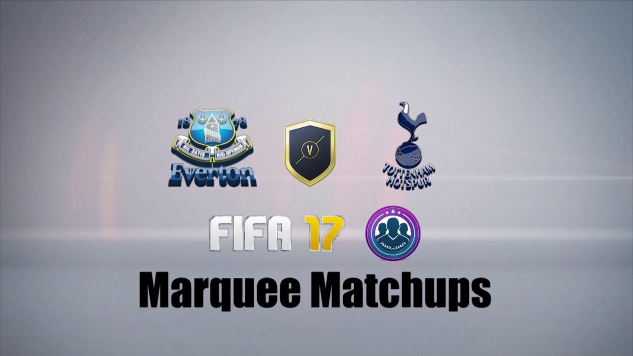 FIFA 17 SBC - Everton v Spurs (Marquee Matchups)