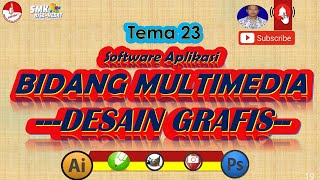 Tema 23 - Software Aplikasi Bidang Multimedia untuk Desain Grafis screenshot 1