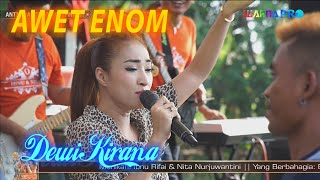 AWET ENOM || DEWI KIRANA || ANTIKA AUDIO || 16 OKT 2022