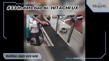 #33 in date hạn sử dụng lên bao bì Hitachi UX