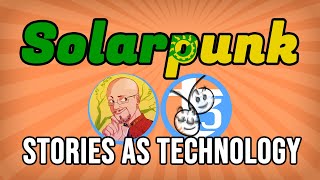 Solarpunk: Saving the world one story at a time